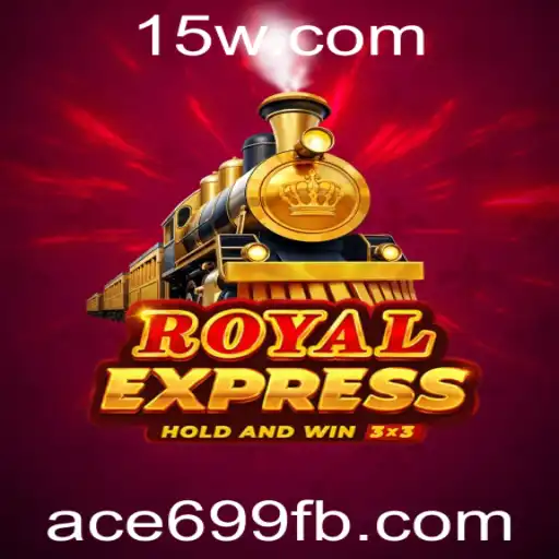 Descubra o Mundo Empolgante de RoyalExpress e Seu Jogo Cativante Ace699